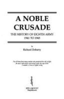 Hardcover A Noble Crusade : The History of the Eighth Army, 1941-45 Book