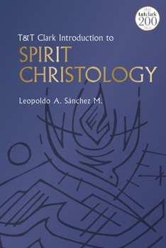 Paperback T&t Clark Introduction to Spirit Christology Book