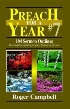 Paperback Preach for a Year: 104 Sermon Outlines: Two Complete Outlines for Every Sunday of the Year Book