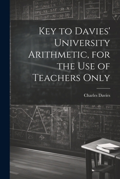 Paperback Key to Davies' University Arithmetic, for the Use of Teachers Only Book