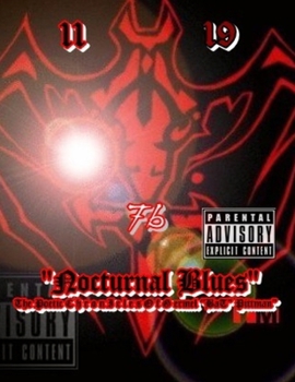 "Nocturnal Blues" The Poetic C h r o n I c l e s O f G ermel "BaT" Pittman")