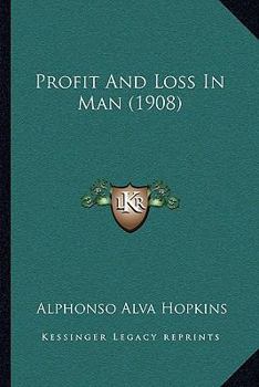 Paperback Profit And Loss In Man (1908) Book