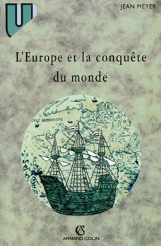 Paperback L'Europe et la conquête du monde: XVIe-XVIIIe siècle [French] Book