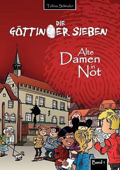 Paperback Die Göttinger Sieben: Alte Damen in Not [German] Book