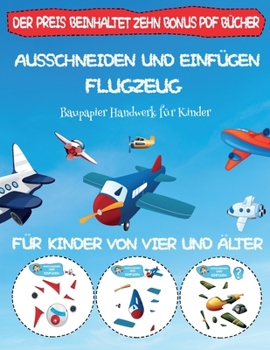 Paperback Baupapier Handwerk f?r Kinder: Ausschneiden und Einf?gen - Flugzeug [German] Book