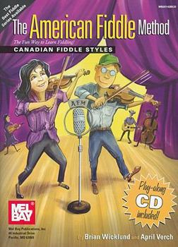 Paperback The American Fiddle Method: Canadian Fiddle Styles [With CD (Audio)] Book