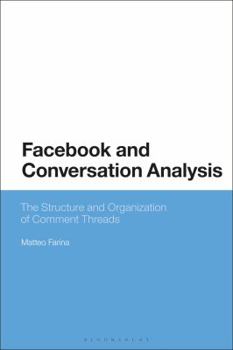 Hardcover Facebook and Conversation Analysis: The Structure and Organization of Comment Threads Book