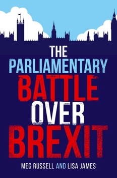 Hardcover The Parliamentary Battle Over Brexit Book