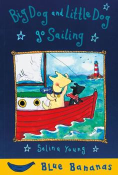 Paperback Big Dog and Little Dog Go Sailing (Blue Bananas) Book