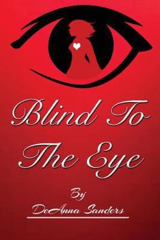 Paperback Blind To The Eye Book