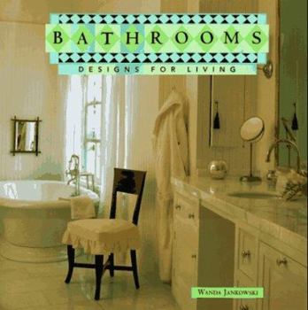 Hardcover Bathrooms: Designs for Living Book