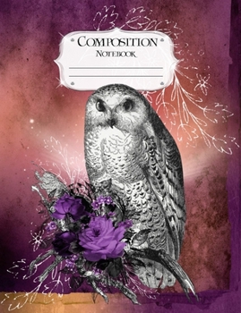 Composition Notebook: Halloween | Journal | Lined Book to Write In | College Ruled Paper | Owl Purple Floral