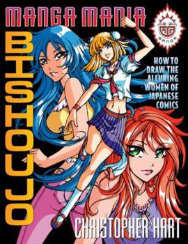 Manga Mania Bishoujo: How to Draw the Alluring Women of Japanese Comics (Manga Mania): How to Draw the Alluring Women of Japanese Comics (Manga Mania) - Book  of the Manga Mania