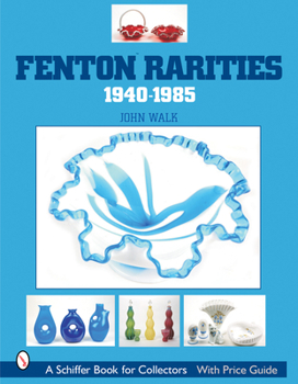 Hardcover Fenton Rarities, 1940-1985 Book