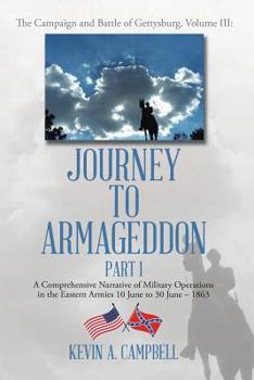 Paperback Journey to Armageddon: The Campaign and Battle of Gettysburg, Volume Iii Book