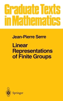 Linear Representations of Finite Groups (Graduate Texts in Mathematics) - Book #42 of the Graduate Texts in Mathematics