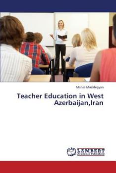 Paperback Teacher Education in West Azerbaijan, Iran Book