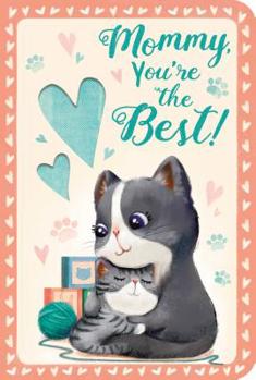 Board book Mommy, You're the Best! Book
