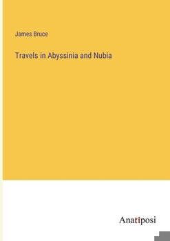 Paperback Travels in Abyssinia and Nubia Book