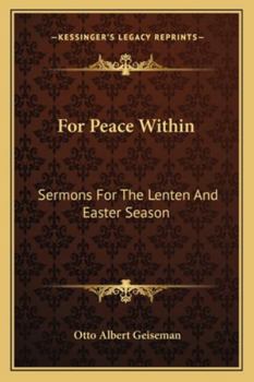 Paperback For Peace Within: Sermons For The Lenten And Easter Season Book