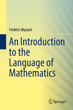 Hardcover An Introduction to the Language of Mathematics Book