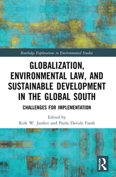 Paperback Globalization, Environmental Law, and Sustainable Development in the Global South: Challenges for Implementation Book