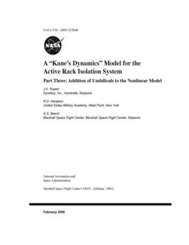 Paperback A "Kane's Dynamics" Model for the Active Rack Isolation System. Part 3; Addition of Umbilicals to the Nonlinear Model Book