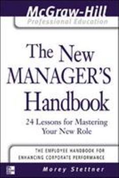 Spiral-bound The New Manager's Handbook: 24 Lessons for Mastering Your New Role Book