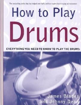Paperback How to Play Drums: Everything You Need to Know to Play the Drums Book