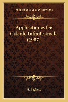 Paperback Applicationes De Calculo Infinitesimale (1907) [Italian] Book