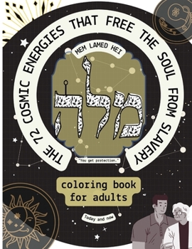 Paperback The 72 Cosmic Energies that free the soul from slavery: Coloring book for Adults Book