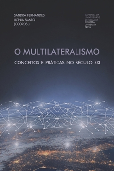 Paperback O Multilateralismo: Conceitos e práticas no século XXI [Portuguese] Book