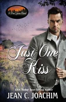 Just One Kiss - Book #5 of the Pine Grove