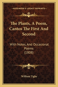Paperback The Plants, A Poem, Cantos The First And Second: With Notes, And Occasional Poems (1808) Book