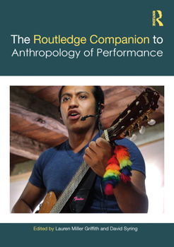 Paperback The Routledge Companion to the Anthropology of Performance Book