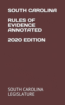 Paperback South Carolina Rules of Evidence Annotated 2020 Edition Book