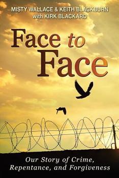 Paperback Face to Face: Our Story of Crime, Repentance, and Forgiveness Book