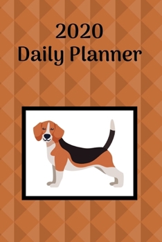Paperback 2020 Daily Planner: Beagle; January 1, 2020 - December 31, 2020; 6" x 9" Book