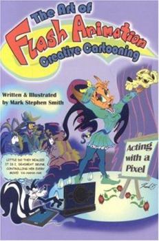 Paperback The Art of Flash Animation: Creative Cartooning Book