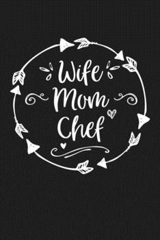 Paperback Wife Mom Chef: Mom Journal, Diary, Notebook or Gift for Mother Book