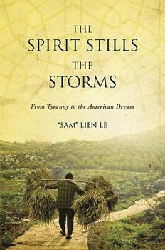 Paperback The Spirit Stills the Storms: From Tyranny to the American Dream Book