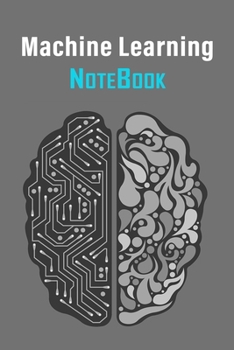 Paperback Machine Learning NoteBook: Line Journal For Machine Learning. Notebook For Machine Learning Engineers And Data Science Experts: Lined Journal For Book