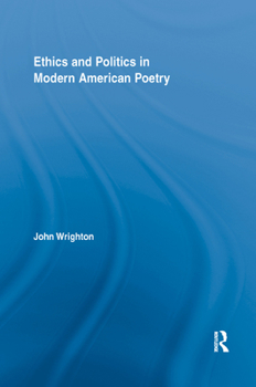 Paperback Ethics and Politics in Modern American Poetry Book