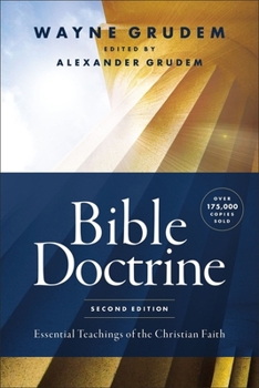 Hardcover Bible Doctrine, Second Edition: Essential Teachings of the Christian Faith Book