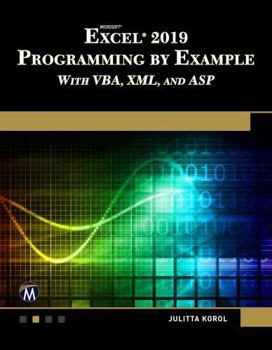 Paperback Microsoft Excel 2019 Programming by Example with Vba, XML, and ASP Book