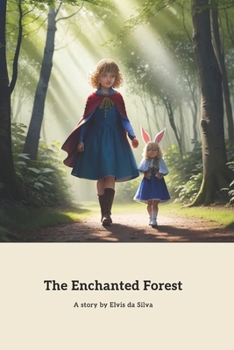 The Enchanted Forest: A Magical Journey Through Nature's Wonderland
