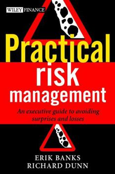 Hardcover Practical Risk Management: An Executive Guide to Avoiding Surprises and Losses Book