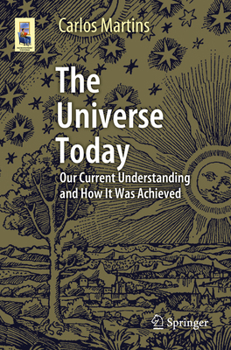 Paperback The Universe Today: Our Current Understanding and How It Was Achieved Book
