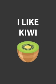 Paperback I Like Kiwi Notebook: Lined Journal, 120 Pages, 6 x 9, Affordable Gift Journal Matte Finish Book