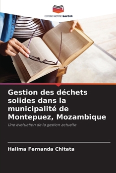Paperback Gestion des déchets solides dans la municipalité de Montepuez, Mozambique [French] Book